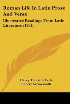 Paperback Roman Life In Latin Prose And Verse: Illustrative Readings From Latin Literature (1894) Book