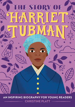 Paperback The Story of Harriet Tubman: An Inspiring Biography for Young Readers Book