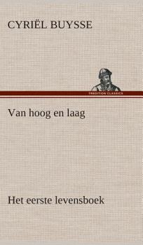 Hardcover Van hoog en laag Het eerste levensboek [Dutch] Book