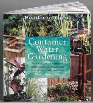 Hardcover Container Water Gardening: Quick and Easy Ideas for Small-scale Water Gardens and Indoor Water Features Book