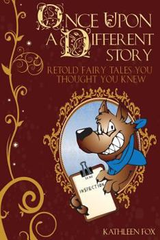 Paperback Once Upon a Different Story: Retold Fairy Tales You Thought You Knew Book