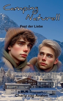 Camping Naturell: Fest der Liebe (German Edition)