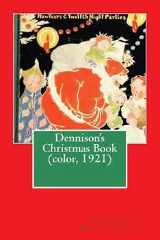 Paperback Dennison's Christmas Book (1921) Book