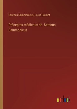 Paperback Préceptes médicaux de Serenus Sammonicus [French] Book