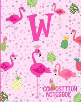 Paperback Composition Notebook W: Pink Flamingo Initial W Composition Wide Ruled Notebook Book