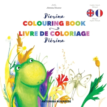 Pierina Colouring Book / Piérina livre de coloriage: English / French Bilingual Children's Book