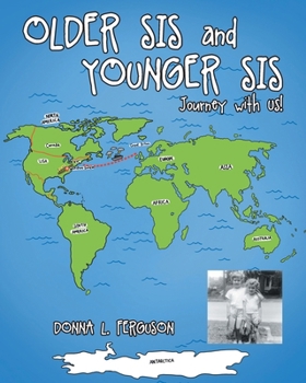 Paperback Older Sis and Younger Sis: Journey with Us! Book