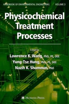 Hardcover Physicochemical Treatment Processes: Volume 3 Book