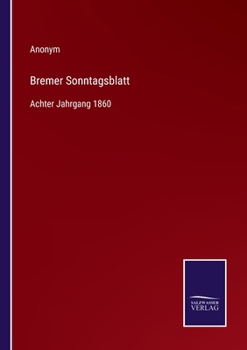 Paperback Bremer Sonntagsblatt: Achter Jahrgang 1860 [German] Book