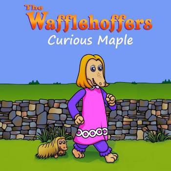 Paperback The Wafflehoffers: Curious Maple Book