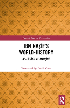 Hardcover Ibn Na&#7827;&#299;f's World-History: Al-T&#257;'r&#299;kh al-Man&#7779;&#363;r&#299; Book