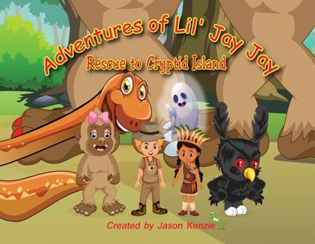 Paperback Adventures of Lil' Jay Jay: Rescue to Cryptid Island Book