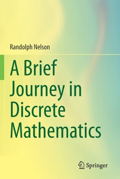 Paperback A Brief Journey in Discrete Mathematics Book