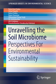 Paperback Unravelling the Soil Microbiome: Perspectives for Environmental Sustainability Book