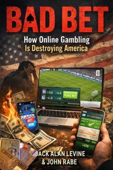 Paperback Bad Bet: How Online Gambling Is Destroying America [Large Print] Book