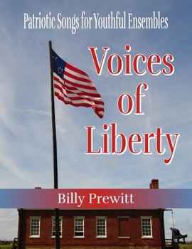 Paperback Voices of Liberty: Patriotic Songs for Youthful Ensembles Book