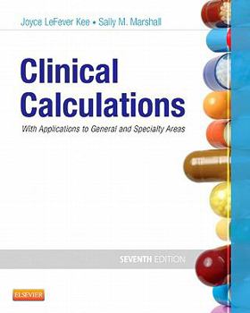 Paperback Clinical Calculations: With Applications to General and Specialty Areas Book