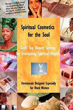 Paperback Spiritual Cosmetics for the Soul: 52-Week Devotional for Men and Women Book