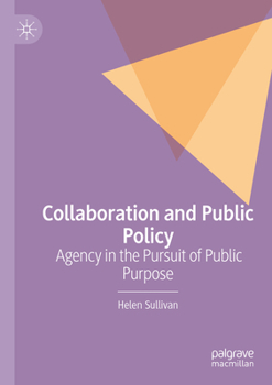 Paperback Collaboration and Public Policy: Agency in the Pursuit of Public Purpose Book