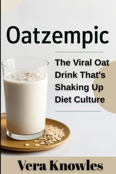 Paperback Oatzempic: The Viral Oat Drink That's Shaking Up Diet Culture Book