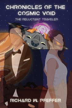 Paperback Chronicles of the Cosmic Void: The Reluctant Traveler Book