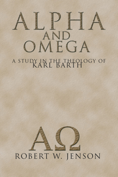 Paperback Alpha and Omega: A Study in the Theology of Karl Barth Book