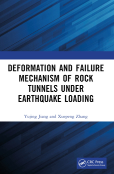 Paperback Deformation and Failure Mechanism of Rock Tunnels under Earthquake Loading Book