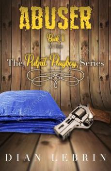 Paperback Abuser: Book I of the Pulpit Playboy Series Book