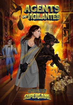 Paperback Agents and Vigilantes: Roleplaying Game & Supergame 3E Expansion Book