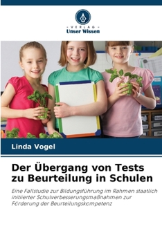 Paperback Der Übergang von Tests zu Beurteilung in Schulen [German] Book