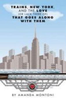 Paperback Trains, New York and the Love (or lack there of) That Goes Along With Them Book