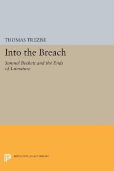 Paperback Into the Breach: Samuel Beckett and the Ends of Literature Book