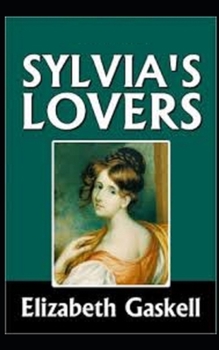 Paperback Sylvia's Lovers Illustrated Book
