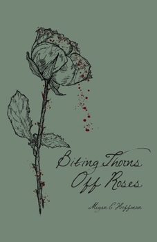 Paperback Biting Thorns Off Roses Book