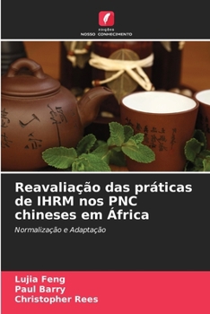 Paperback Reavaliação das práticas de IHRM nos PNC chineses em África [Portuguese] Book