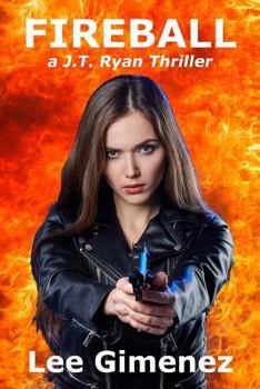 Fireball - Book #7 of the J.T. Ryan