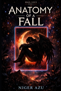 Paperback Anatomy of a Fall: When Heaven Learns to Bleed Book