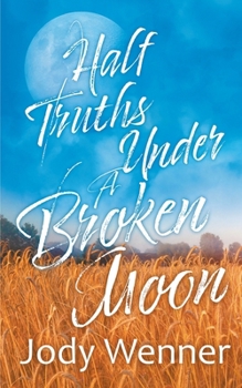 Paperback Half Truths Under a Broken Moon Book