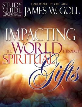 Paperback Impacting the World Through Spiritual Gifts Study Guide Book