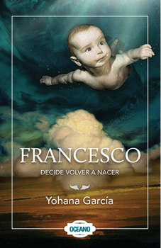 Francesco decide volver a nacer - Book #2 of the Francesco
