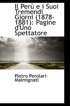 Paperback Il Per E I Suoi Tremendi Giorni (1878-1881): Pagine D'Uno Spettatore Book