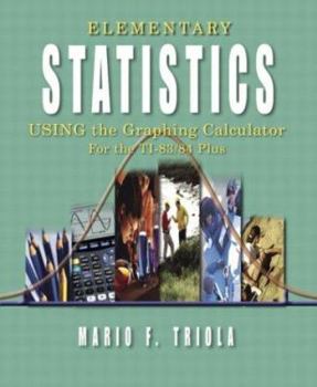 Hardcover Elementary Statistics Using the Graphing Calculator: For the Ti-83/84 Plus Book