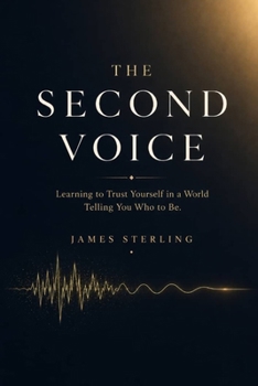 Paperback The Second Voice: Learning to Trust Yourself in a World Telling You Who to Be Book