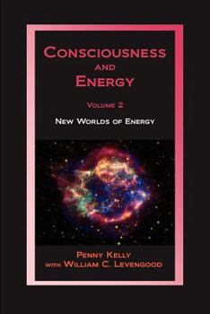 Paperback Consciousness and Energy, Vol. 2: New Worlds of Energy Book