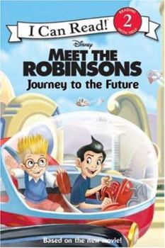Paperback Meet the Robinsons: Journey to the Future (I Can Read Book 2) Book
