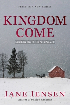 Kingdom Come - Book #1 of the Elizabeth Harris Mystery