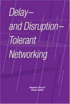 Hardcover Delay- And Disruption- Tolerant Networking Book