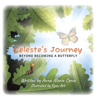 Celeste's Journey: Beyond Becoming a Butterfly