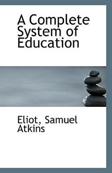 Paperback A Complete System of Education Book