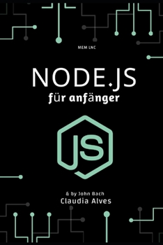 Paperback Node.js für anfänger: Erste Schritte mit NODE.JS, Lerne Webentwicklung [German] Book